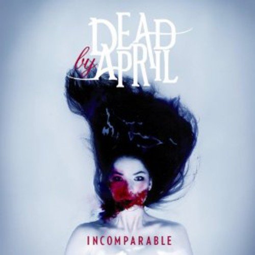Incomparable / Dead By April
