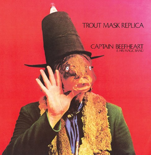 Trout Mask Replica / Captain Beefheart