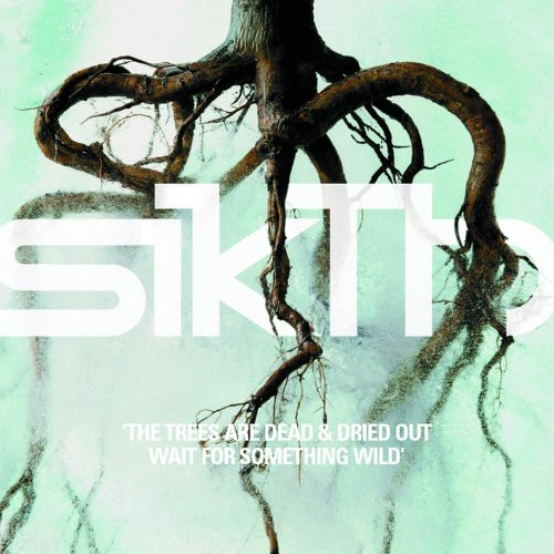 The Trees Are Dead & Dried Out Wait For Something Wild / Sikth