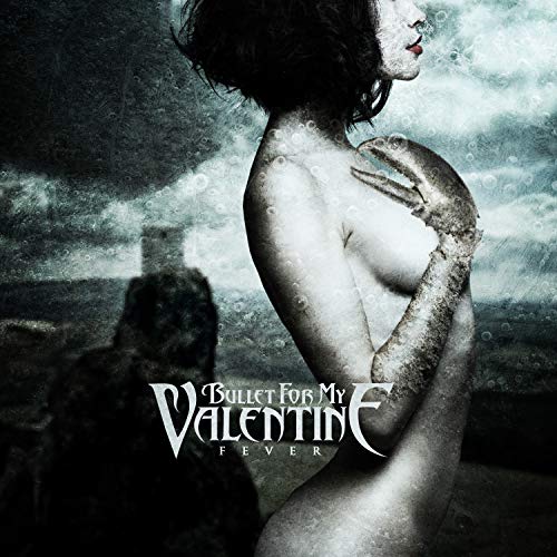 Fever / Bullet For My Valentine