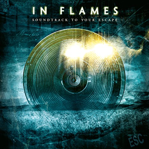 Soundtrack To Your Escape / In Flames