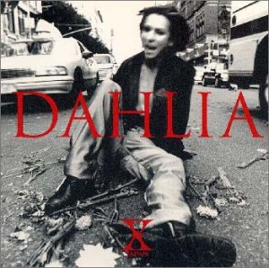 Dahlia / X Japan