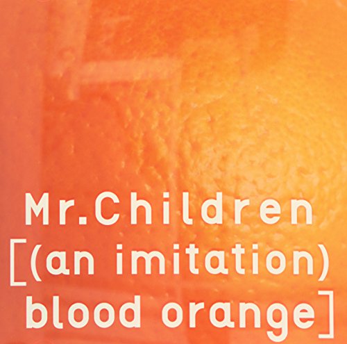 ［(an imitation) blood orange］/ Mr.Children