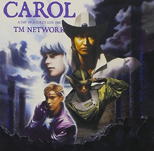 CAROL 〜A DAY IN A GIRL’S LIFE 1991〜 / TM NETWORK