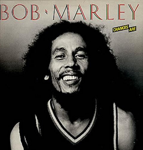 Chances Are / Bob Marley