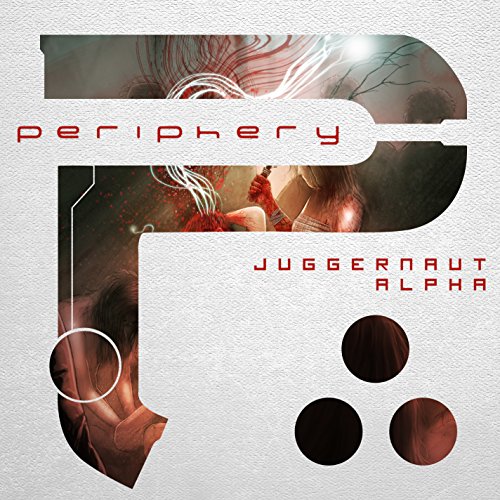 Juggernaut Alpha / Periphery