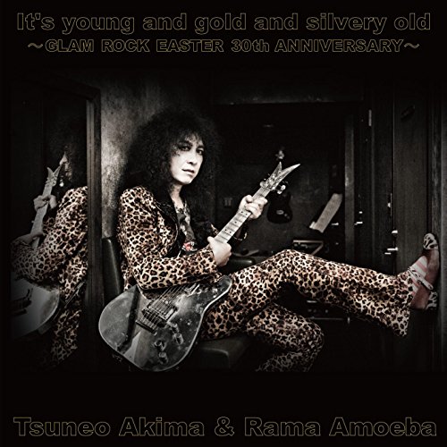 It’s young and gold and silvery old ~GLAM ROCK EASTER 30th ANNIVERSARY~ / Rama Amoeba