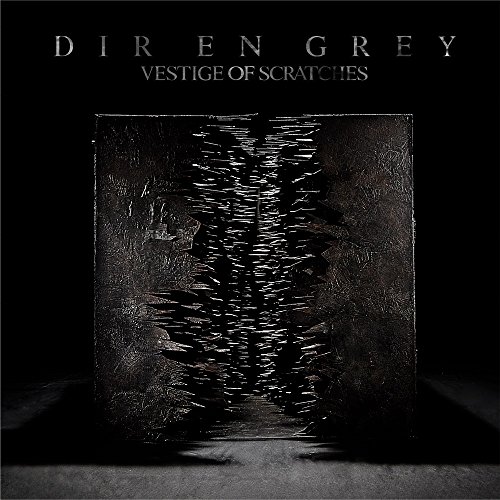 VESTIGE OF SCRATCHES / DIR EN GREY