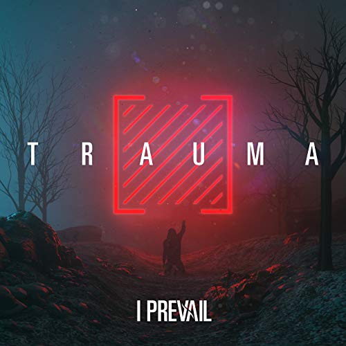 Trauma / I Prevail