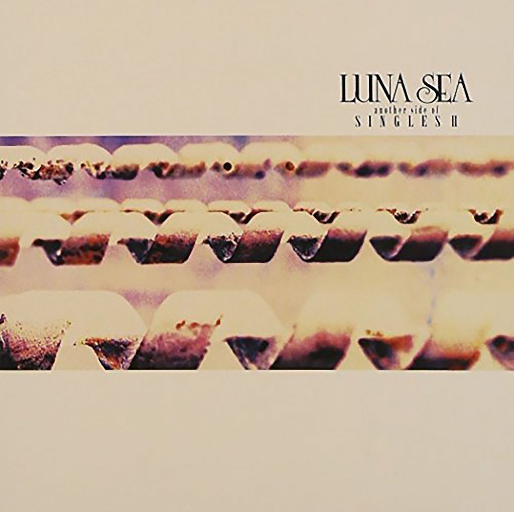 another side of SINGLES II / LUNA SEA