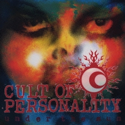 under the sun / CULT OF PERSONALITY